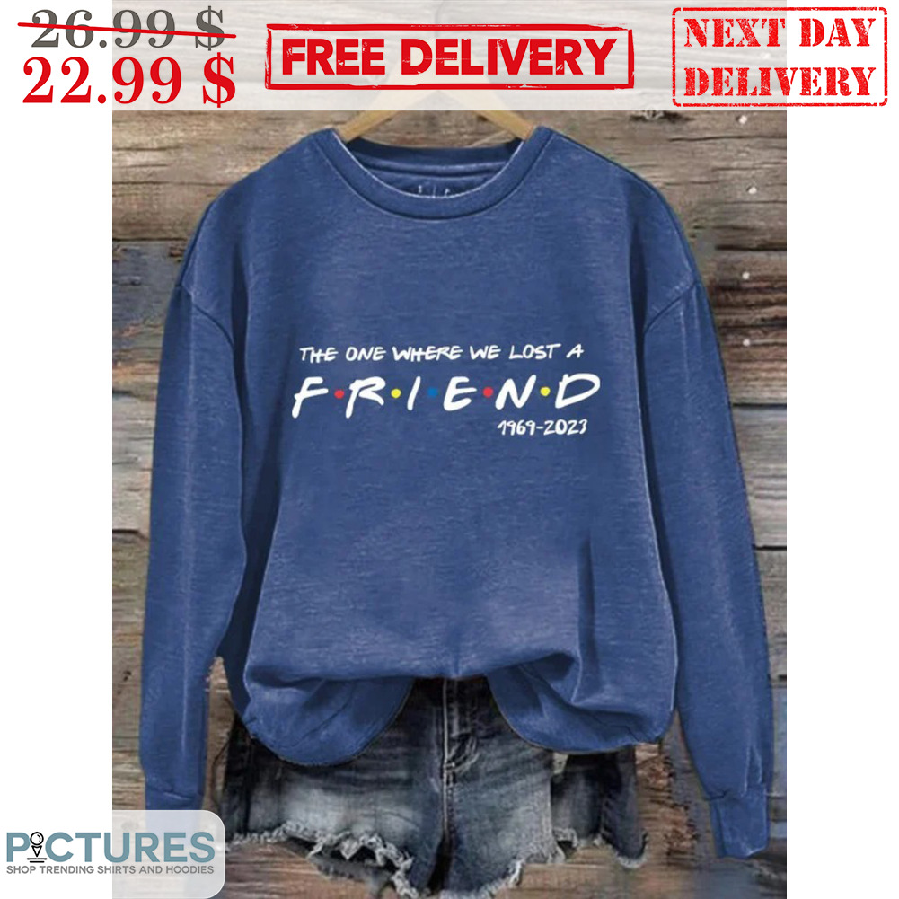 The One Where We Lost A Friends 1969-2023 Shirt