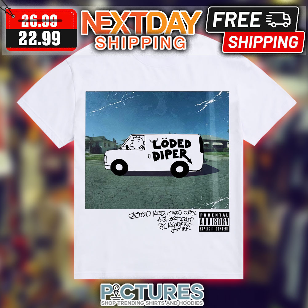 Loded Diper Good Kid Maad City Shirt