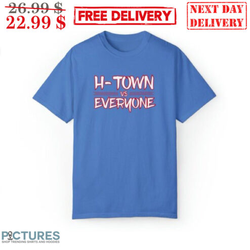 H-Town Vs Everyone Shirt