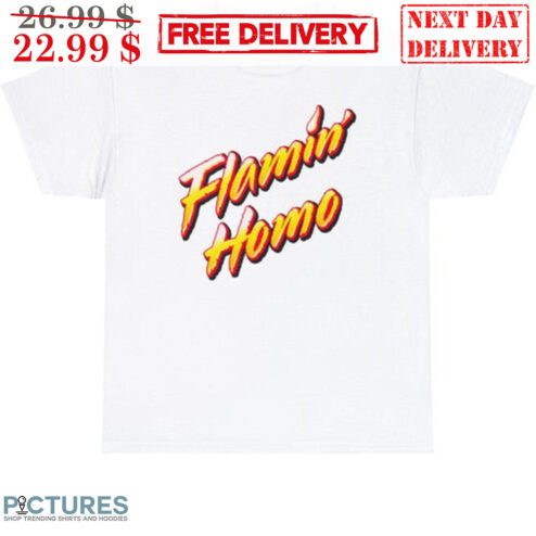 Flamin Homo Shirt