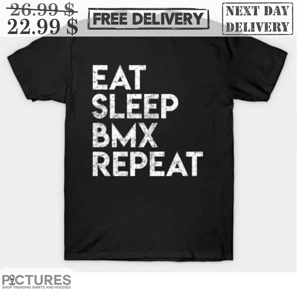 Eat Sleep BMX Repeat Vintage Shirt