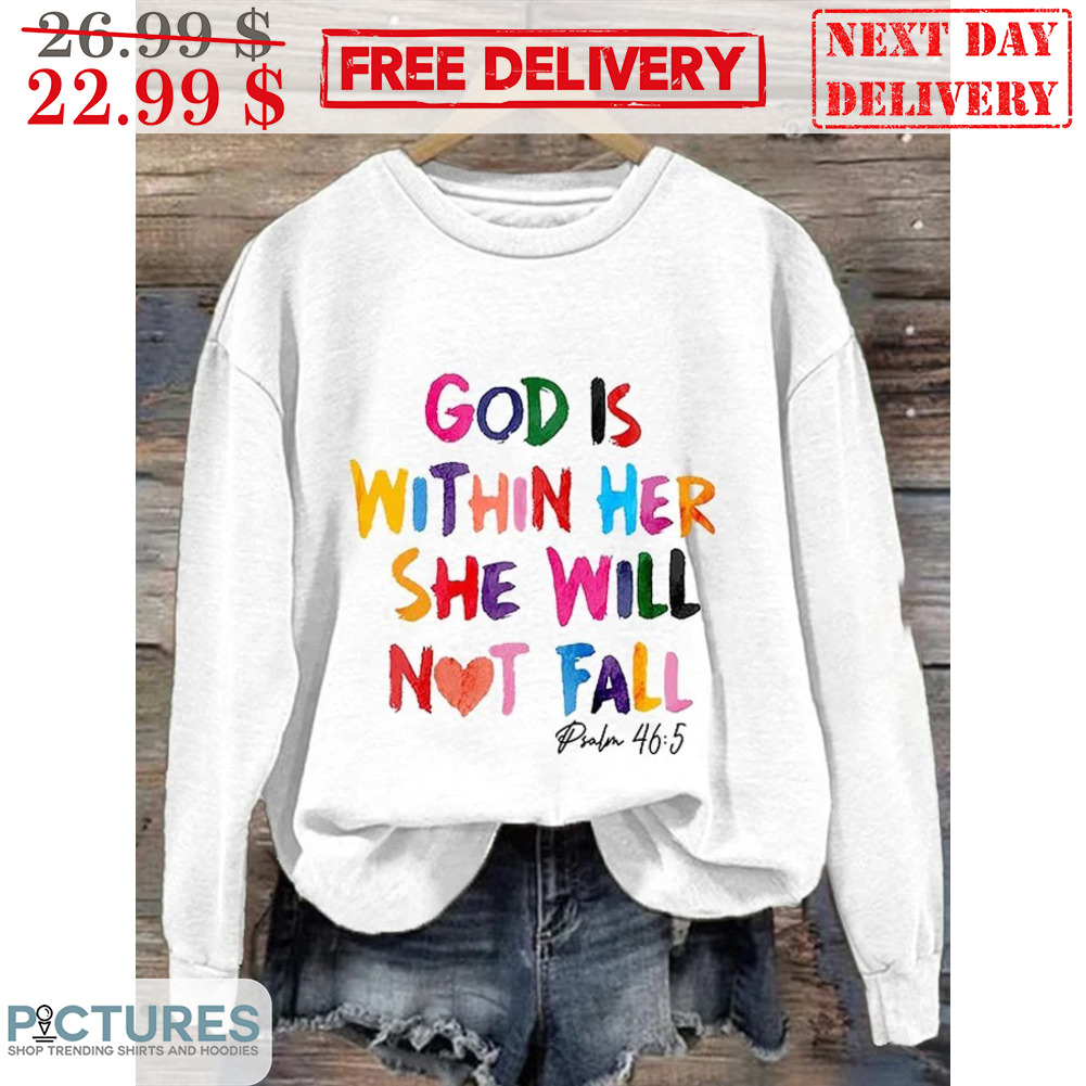 God Is Within Her She Will Not Fall Shirt
