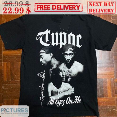 Tupac All Eyes On Me Rapper Hip Hop Legend Shirt