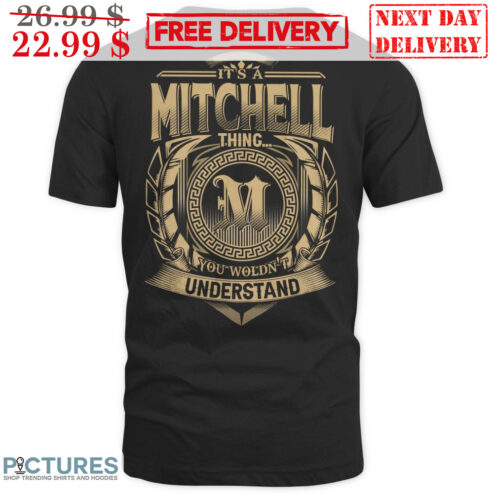 It's A Mitchell Thing You Wouldn't Understand Shirt