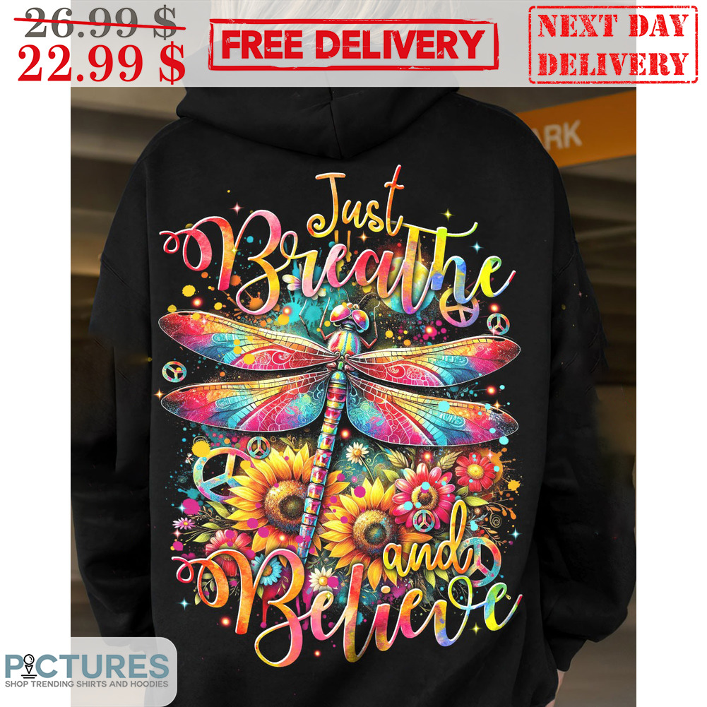 Dragonfly Just Breathe And Believe Hippies Sunflower Multicolor Shirt