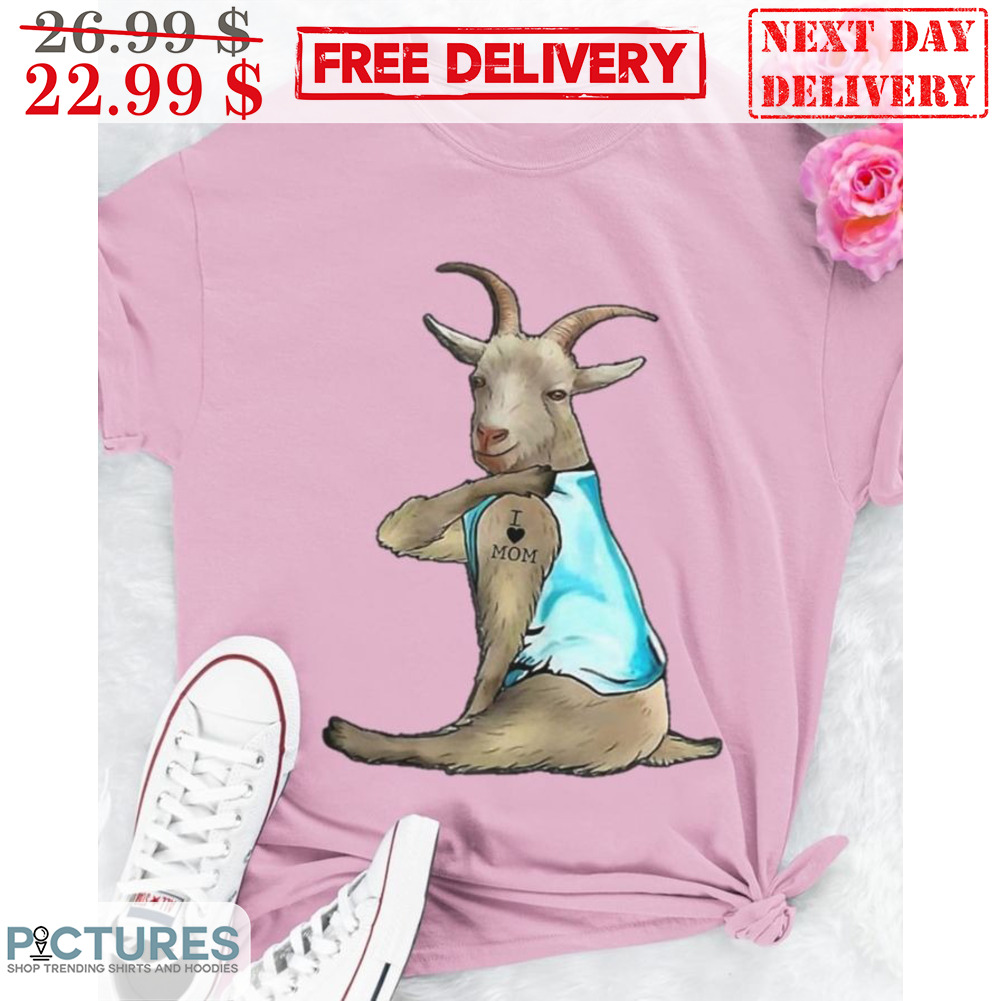 Goat Tattoo I Love Mom Shirt