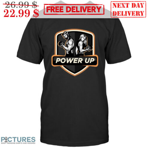 Gym Man Women Power Up Shirt