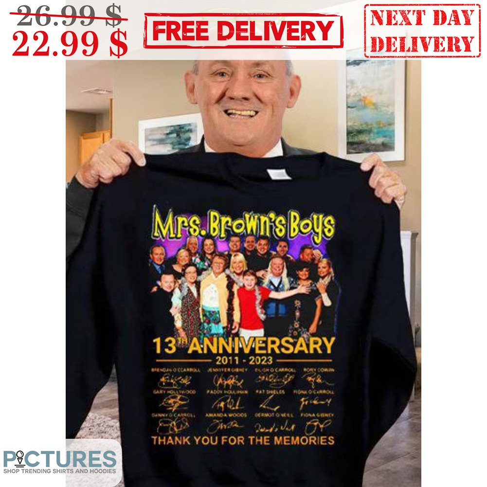Mrs Brown's Boys 13th Anniversary 2011 2023 Thank You For The Memories Signature Shirt