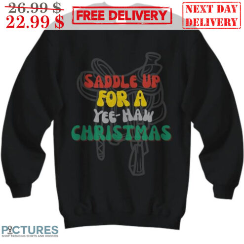 Saddle Up For A Yee-Haw Christmas Shirt