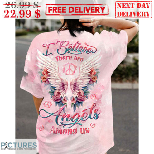 Wings I Believe There Are Angels Among Us Hippies Shirt