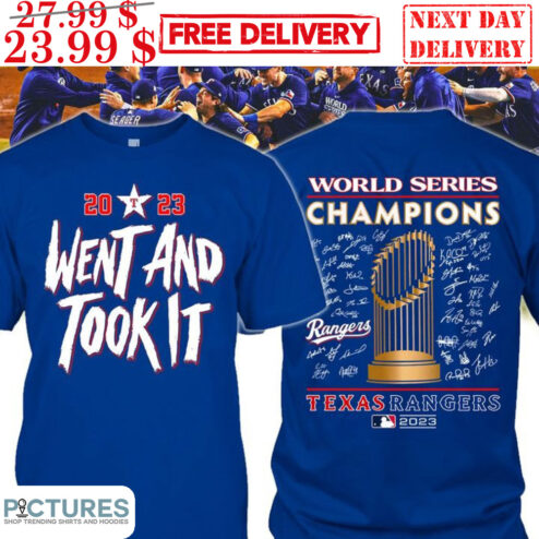 Texas Rangers World Series Champions 2023 Went And Took It Shirt