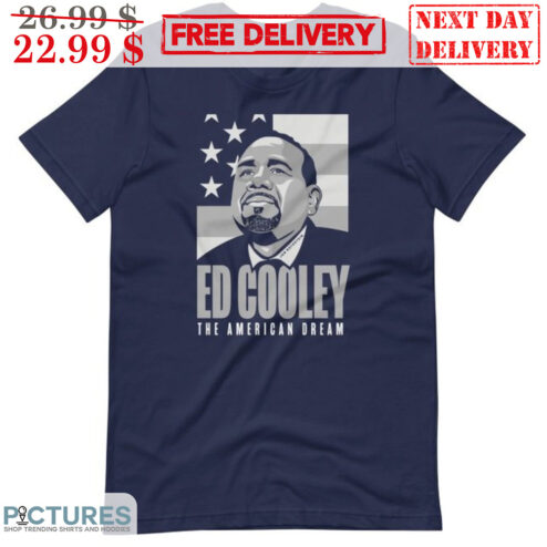 Ed Cooley The American Dream Shirt