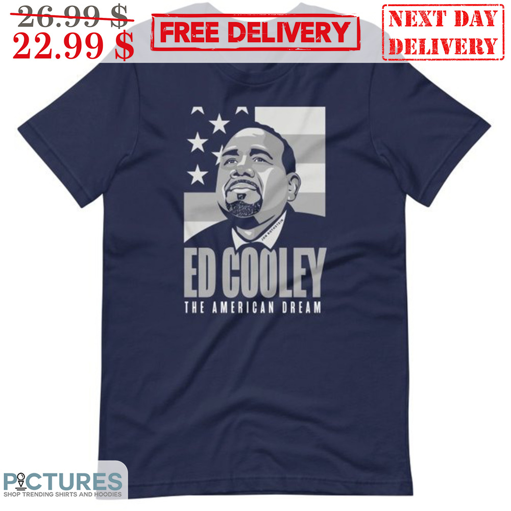Ed Cooley The American Dream Shirt