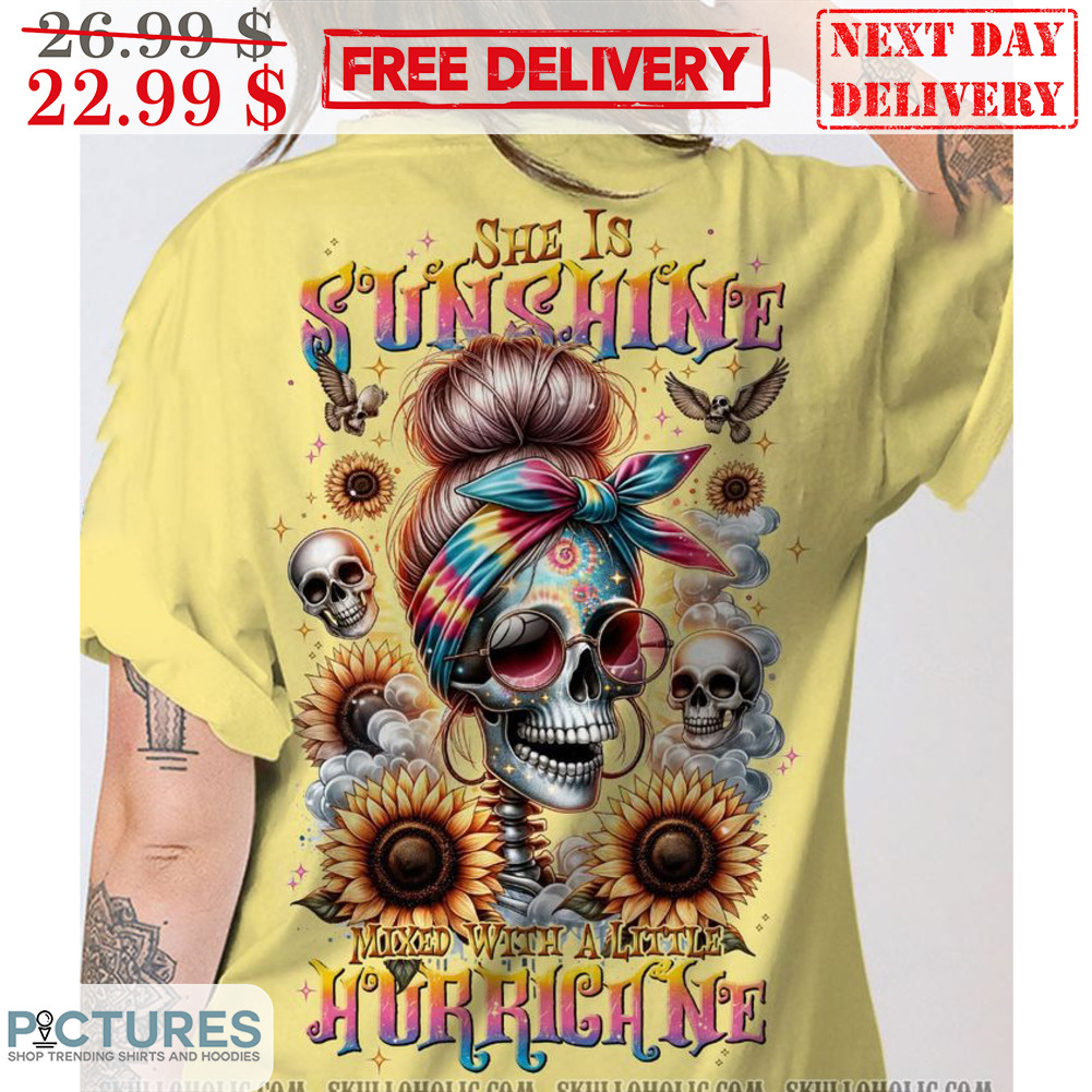 She's Sunshine Mixed With A Little Hurricane Sunflower Skull Shirt