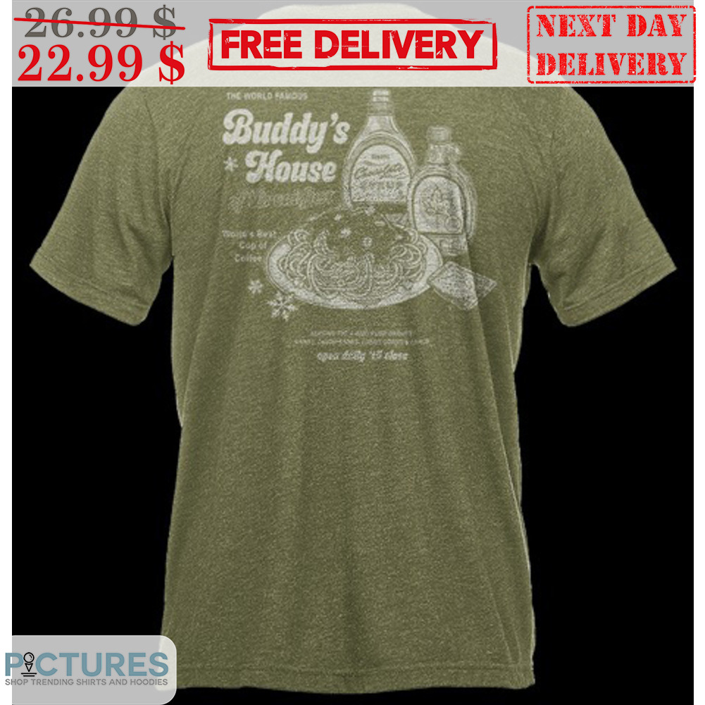 The World Famous Buddy's House Of Breakfast Shirt