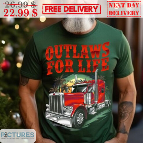 Truck Outlaws For Life Shirt