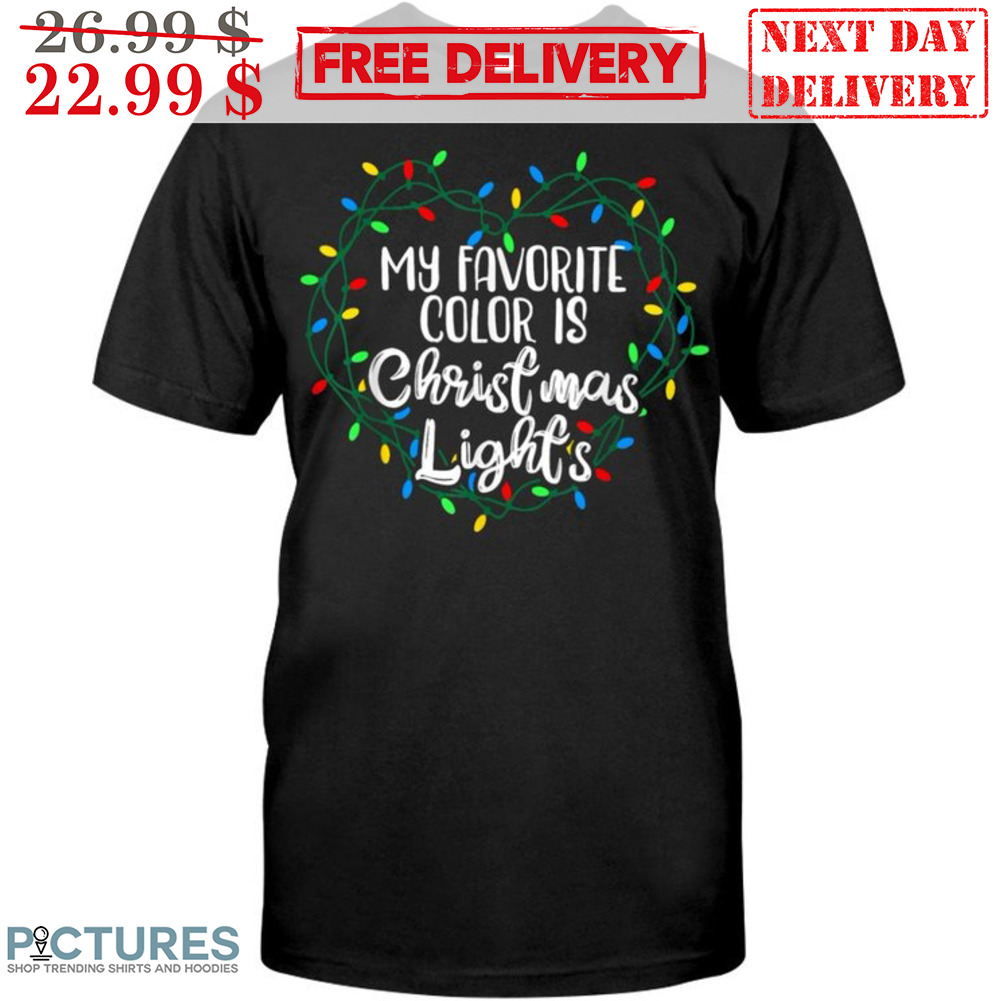 My Favorite Color Is Christmas Light Shirt