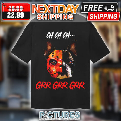 French Bulldog Halloween Ch ch ch grr grr grr Shirt