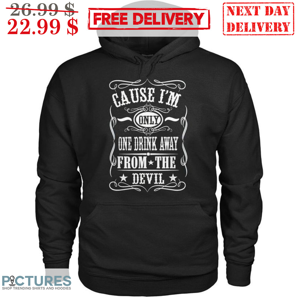Cause I'm Only One Drink Away From The Devil Jelly Roll Son Of A Sinner Shirt