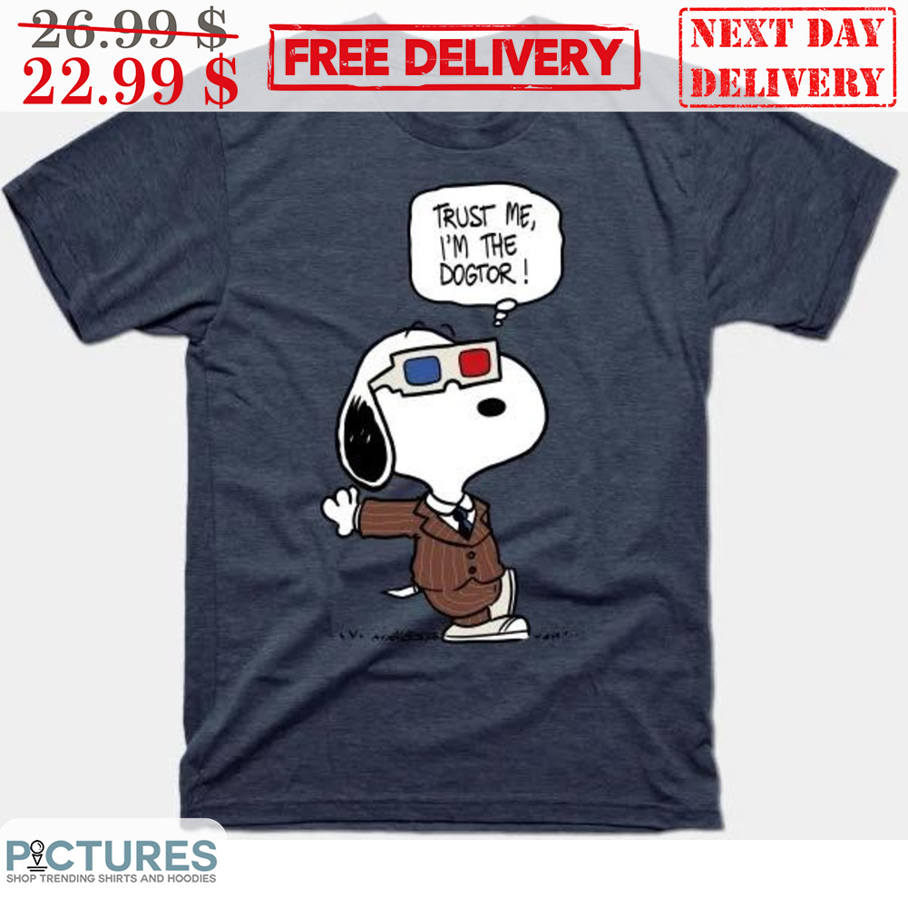 Snoopy Trust Me I'm The Dogtor Shirt