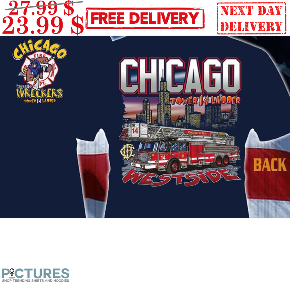 Chicago Wreckers Chicago Tower 14 Ladder Westside Shirt