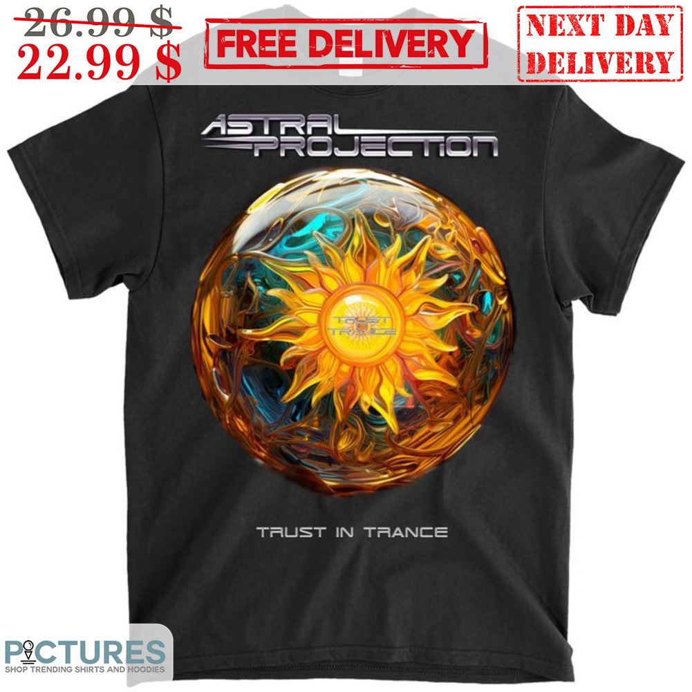Astral Projection Trust In Trance Band Shirt