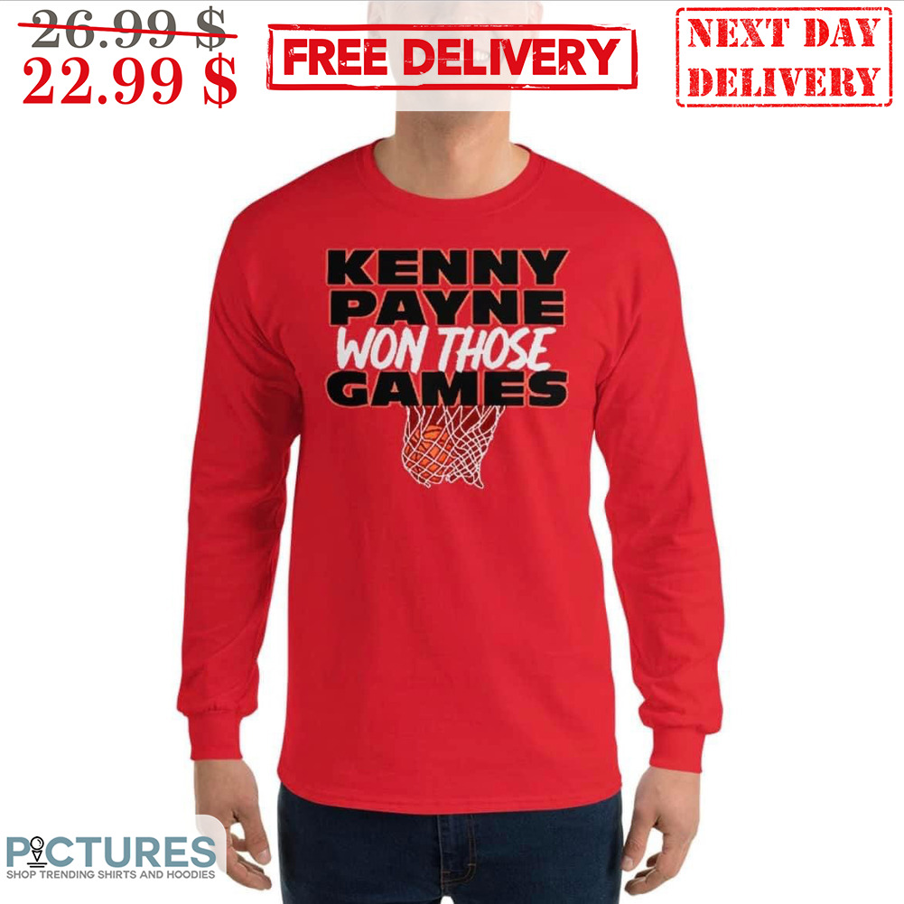 Kenny Payne Won Those Games Basketball Shirt