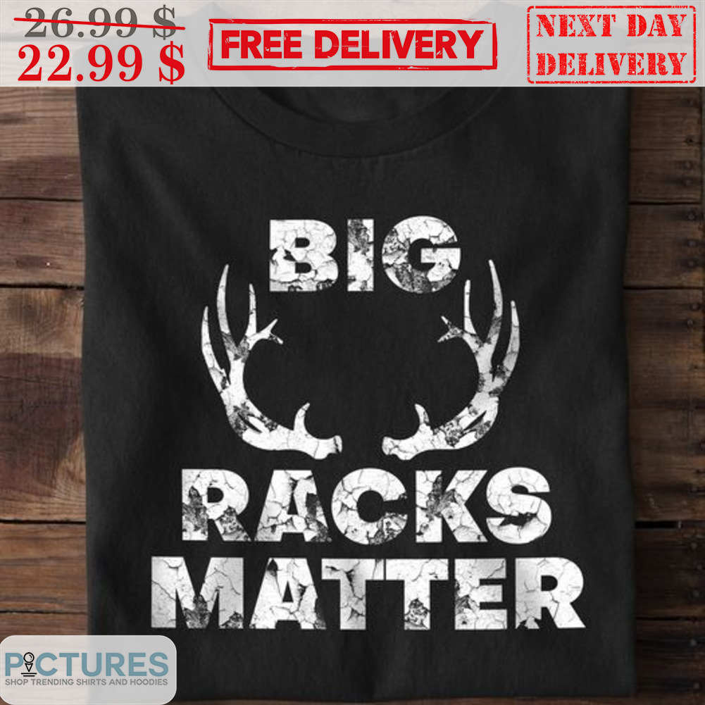 Deerhorn Big Racks Matter Vintage Shirt