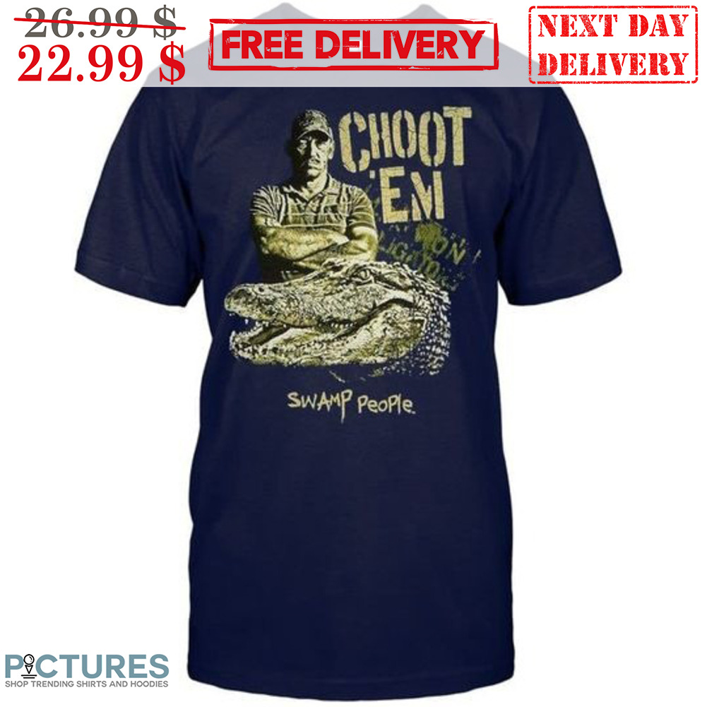 Alligator Choot 'Em Swamp People Shirt