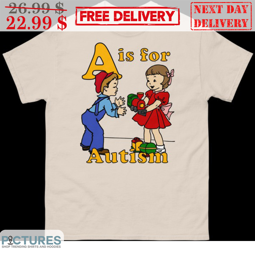 Kids A Is For Autism Shirt