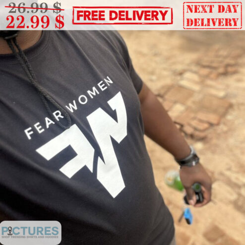 Fear Women Shirt