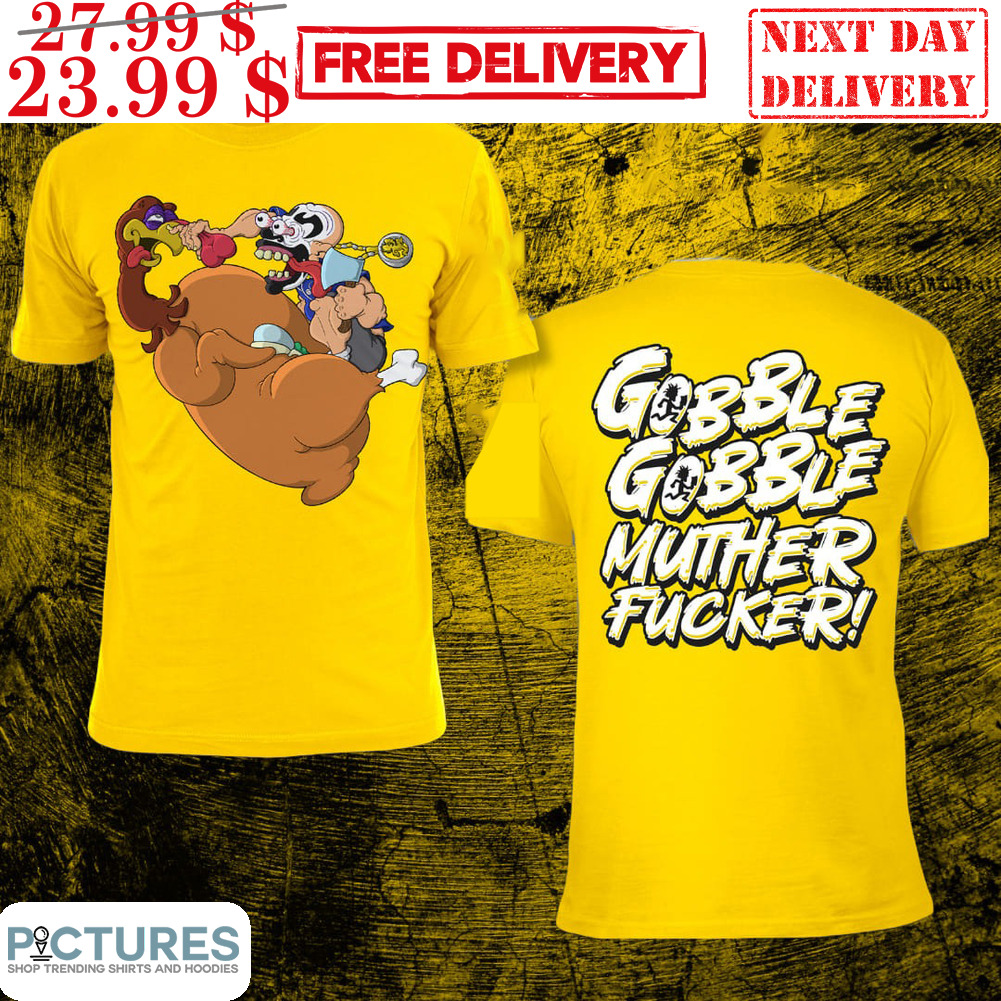 Shaggy 2 Dope Gobble Gobble Muther Fucker Shirt