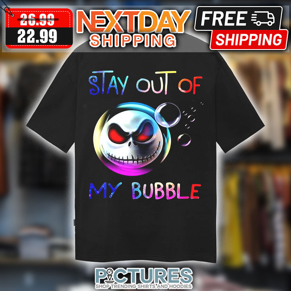 Jack Skellington Stay Out Of My Bubble The Nightmare Before Christmas Shirt