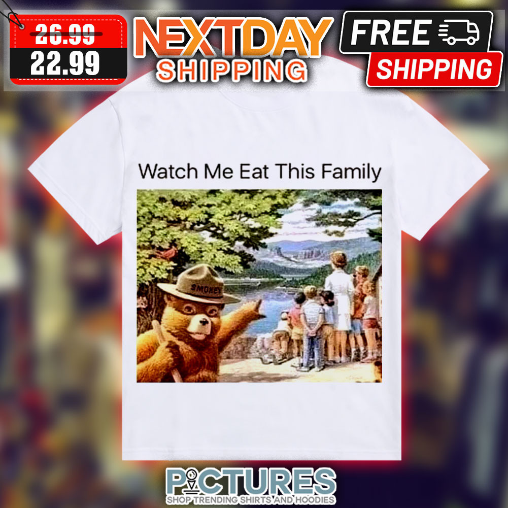 Bear Watch Me Eat This Family Shirt