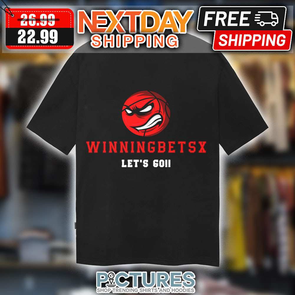 Basketball Ball Winningbet SX Let's Go Shirt