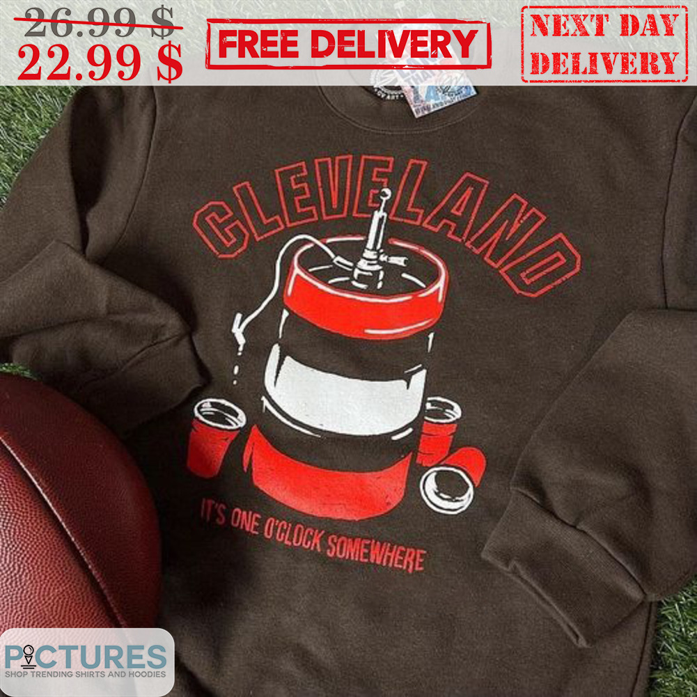 Cleveland It's One O'clock Somewhere Shirt