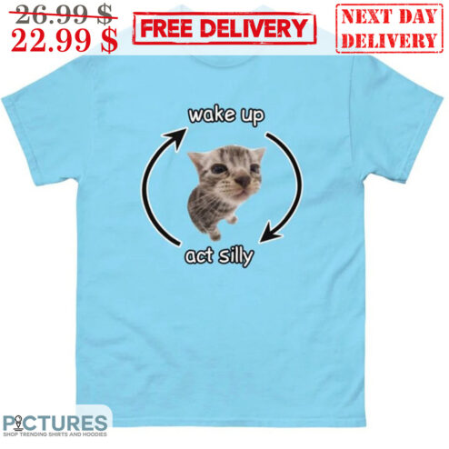 Cute Kitty Wake Up Act Silly Shirt