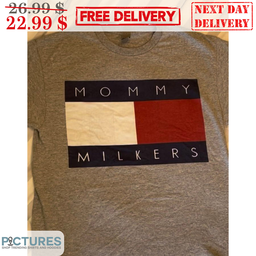 Mommy Milkers Shirt