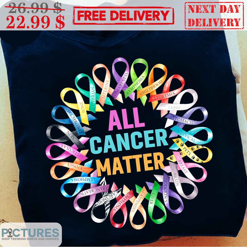 All Cancer Matter Awareness Ribbon Shirt