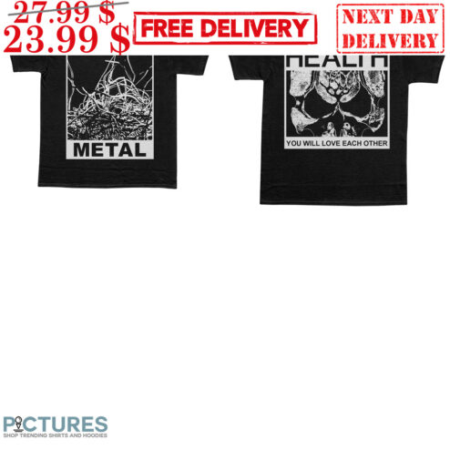 Health You Will Love Each Other Cum Metal Shirt