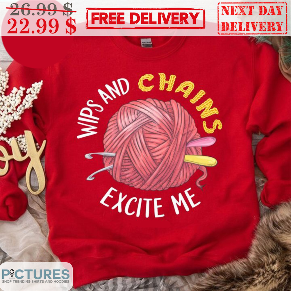 Wips And Chains Excite Me Shirt