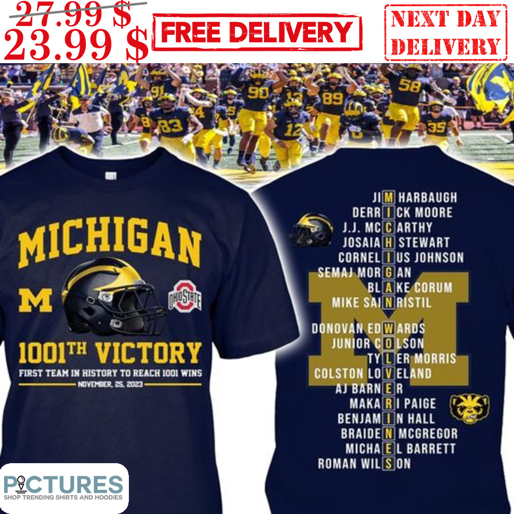Michigan Wolverines 1001th Victory First Team In History To Reach 1001 Wins Shirt