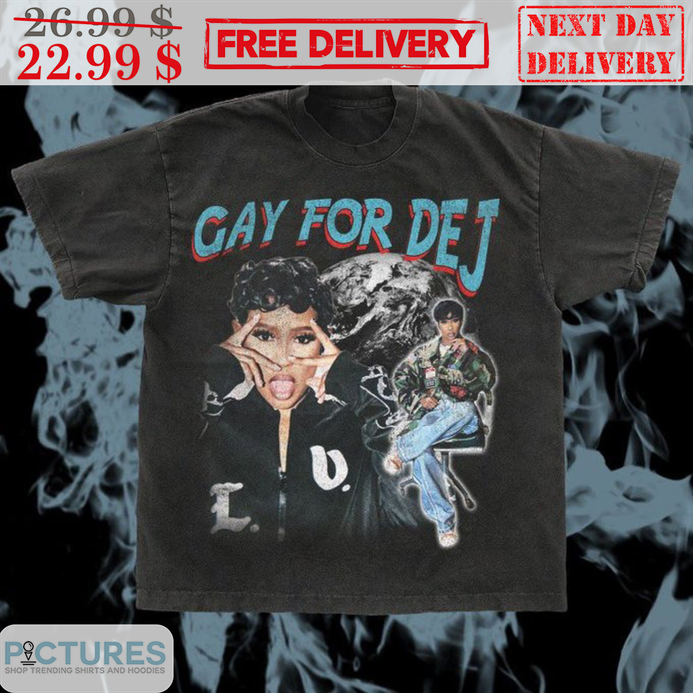 Cardi B Gay For Dej Shirt