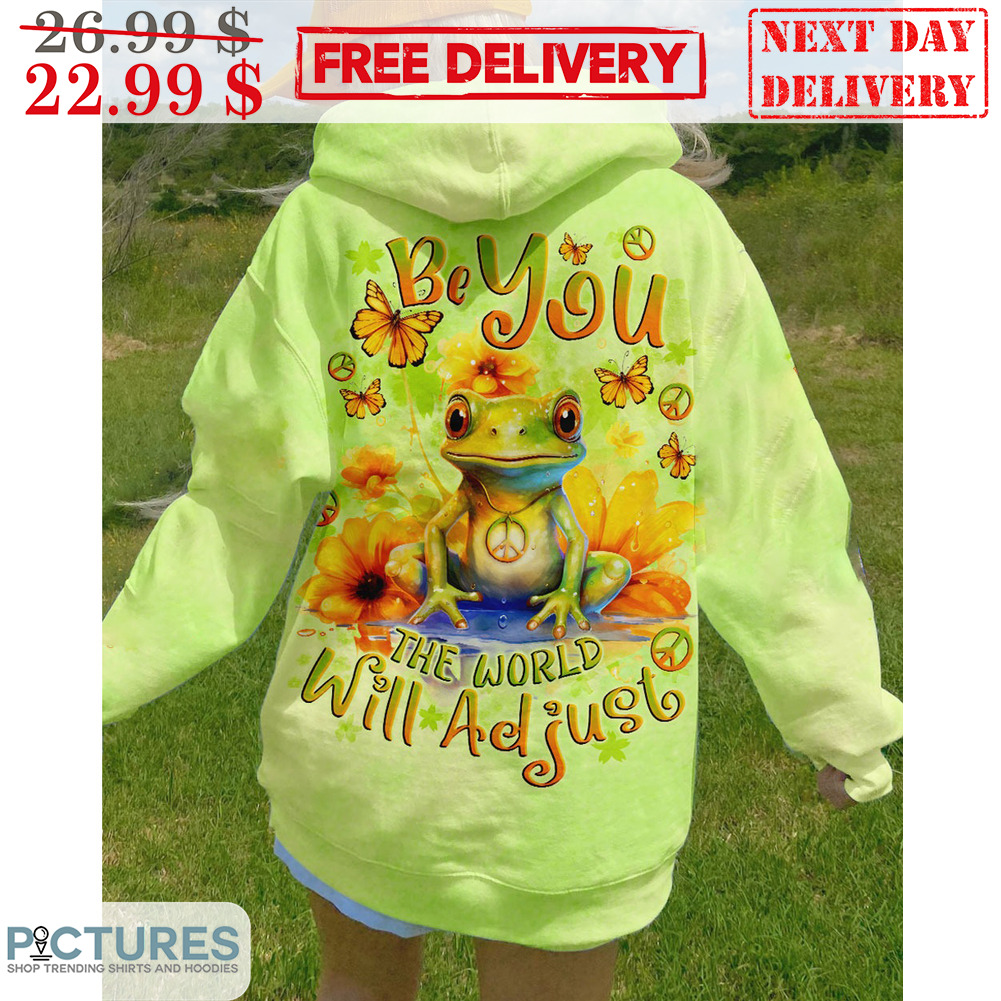Frog Be You The World Will Adjust Hippies Sunflower Shirt