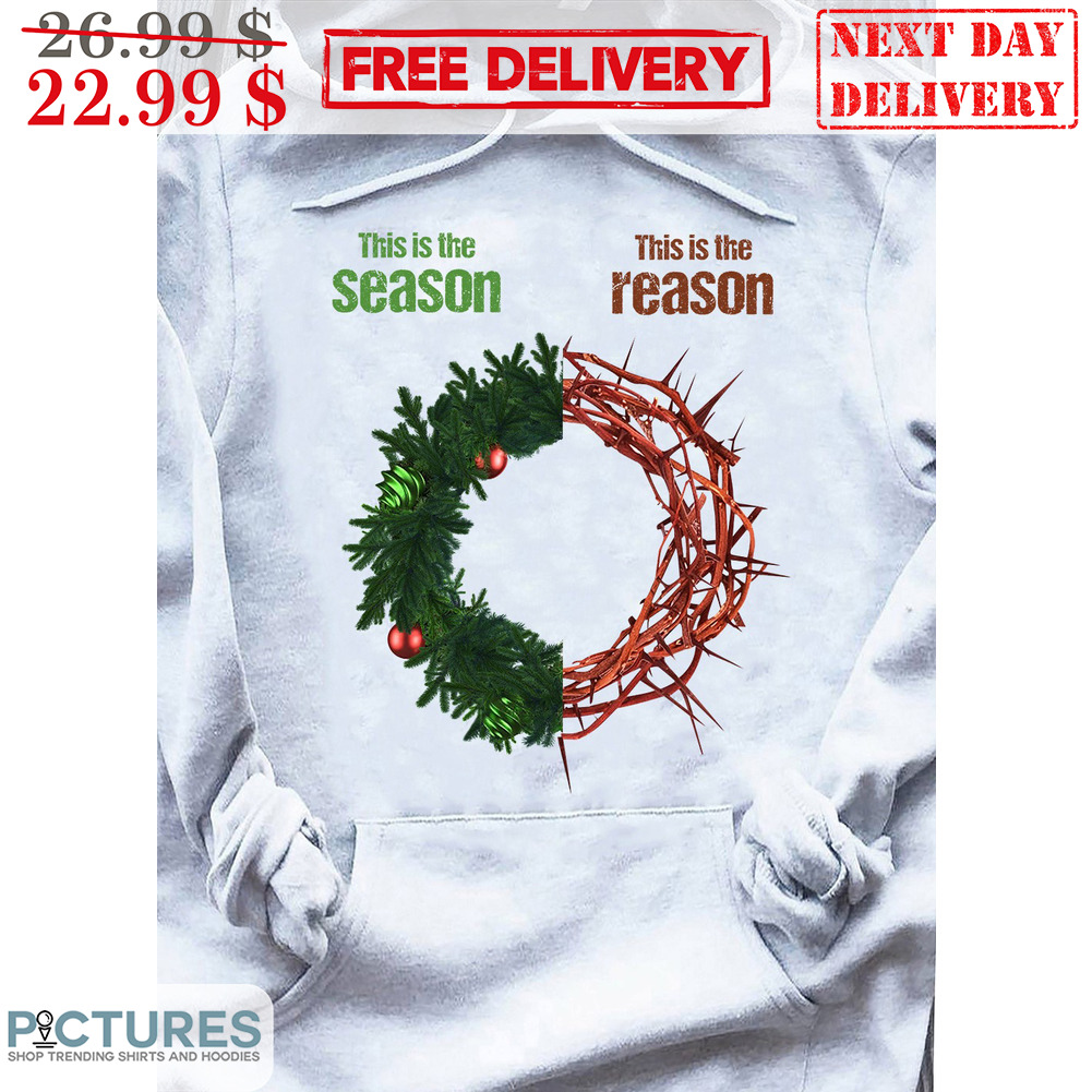This Is The Season This Is The Reason Shirt