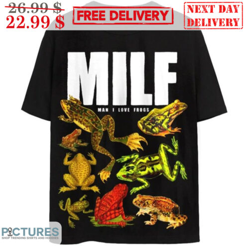 MILF Man I Love Frogs Shirt