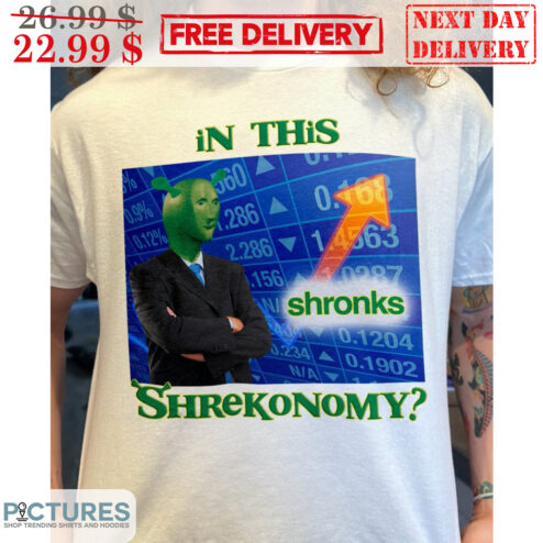 Shrek In This Shrekonomy Shronks Meme Shirt