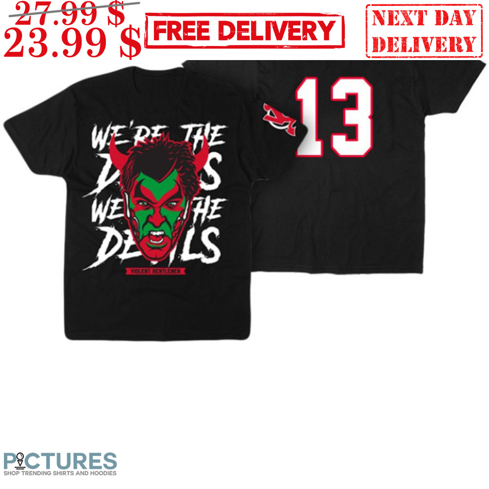 David Puddy We're The Devils Violent Gentlemen Shirt