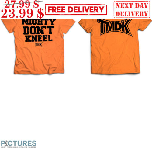TMDK The Mighty Don't Kneel Shirt 6 TMDK The Mighty Don't Kneel Shirt