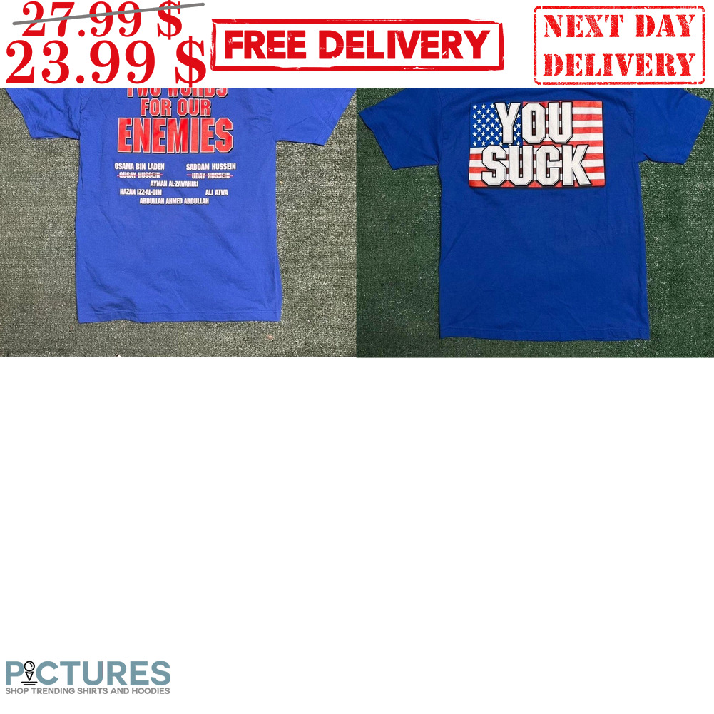 You Suck Two Words For Our Enemies Shirt